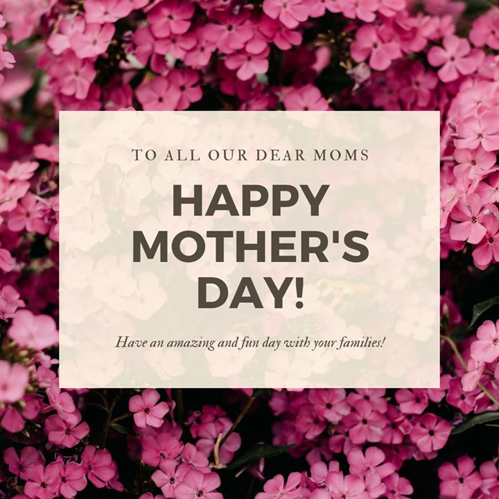 We’re wishing you a Happy Mother’s Day!